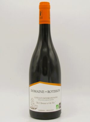 Coteaux Bourguignons Bio De l’Amour et du Vin Domaine de Rotisson 2023